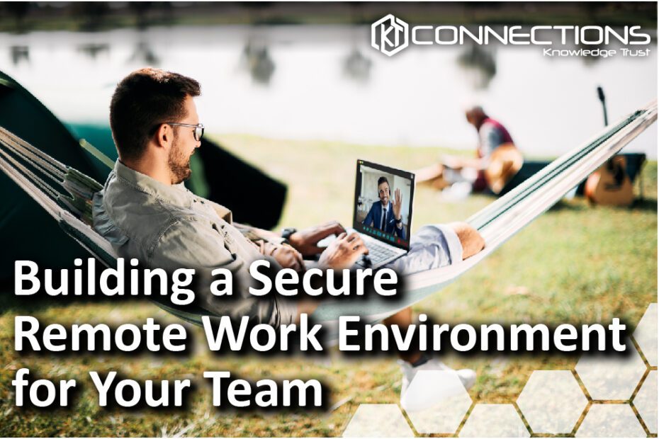 KT Connections building a secure remote work environment for your team